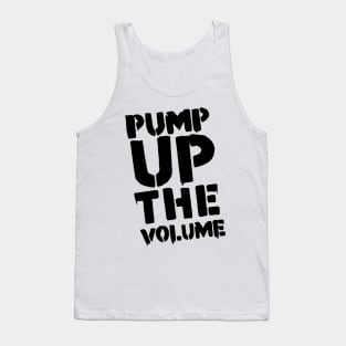 Pump Up The Volume Tank Top